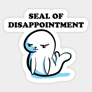 Seal of Disappointment Sticker